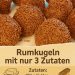 Rumkugeln mit nur 3 Zutaten unwiderstehlich lecker