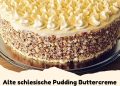 Alte schlesische Pudding Buttercreme Torte