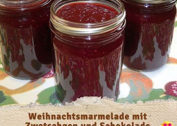 Weihnachtsmarmelade mit Zwetschgen und Schokolade – Der süße Zauber der Feiertage