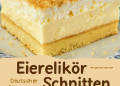 Eierlikör-Schnitten – Cremig & Festlich