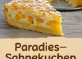 Paradies-Sahnekuchen – Fruchtig & Cremig