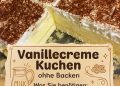 Boah! so cremig, so leicht, dieser No-Bake-Vanilletraum verführt sofort