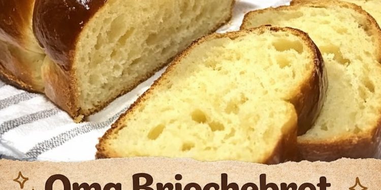 Omas Briochebrot, buttrig und wie eine warme Umarmung aus der Küche
