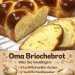Omas Briochebrot, buttrig und wie eine warme Umarmung aus der Küche