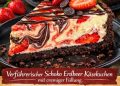 Verführerisch lecker, Schoko Erdbeer Käsekuchen mit cremiger Füllung