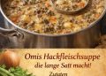 Schmeckt am nächsten Tag genauso lecker, Omis Hackfleischsuppe