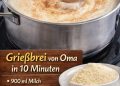 Der Weltbeste Grießbrei von Oma in 10 Minuten fertig