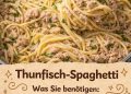 Thunfisch-Spaghetti schnell, herzhaft und einfach immer ein Volltreffer