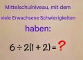 Eine Mathematikaufgabe auf Mittelschulniveau, an deren Lösung viele Erwachsene Schwierigkeiten haben