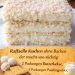 Der beste Kuchen in Universum, Raffaello Kuchen ohne backen!