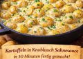 Kartoffeln in Knoblauch Sahnesauce, Suchgtarantie!