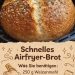 Schnelles Airfryer-Brot außen knusprig, innen fluffig, frischer geht’s kaum