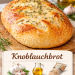 Das Brot das alle verruckt macht Knoblauchbrot ohne kneten der immer gelingt